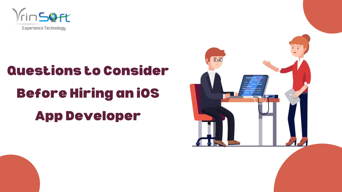 Questions to Consider Before Hiring an iOS App Developer